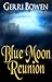 Blue Moon Reunion (Once In A Blue Moon)