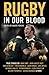 Rugby in Our Blood