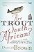 Are Trout South African (Stories of fish, people and places)