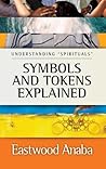Symbols And Tokens Explained by Eastwood  Anaba