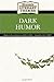 Dark Humor (Bloom's Literary Themes)