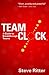 Team Clock: A Guide to Breakthrough Teams