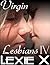 Virgin Lesbians IV: Kinky First Times