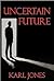 Uncertain Future