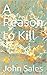 A Reason to Kill (The George Thomas Trilogy Book 2)