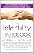 The Infertility Handbook: The complete resource for couples longing to have a baby