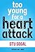 Too Young for a Heart Attack