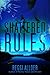 Shattered Rules