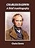 Charles Darwin: A Brief Autobiography