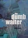 The Dumb Waiter