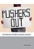 Pushers Out: The Inside Sto...