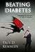 Beating Diabetes: Defeating the horrors of type 2 diabetes
