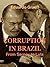 Corruption in Brazil: from Sarney to Lula
