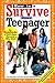 How to Survive Your Teenage...