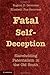 Fatal Self-Deception: Slaveholding Paternalism in the Old South
