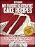 My Favorite Gluten Free Cake Recipes by Beth Davis