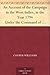 An Account of the Campaign in the West Indies, in the Year 1794 Under the Command of their Excellencies Lieutenant General Sir Charles Grey, K.B., and Vice Admiral Sir John Jervis, K.B.