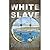 White Slave by David Maislish