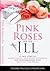 Pink Roses for the Ill
