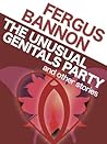 The Unusual Genitals Party and other Stories