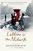 Letters to the Midwife: Correspondence with Jennifer Worth, the Author of Call the Midwife