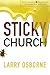Sticky Church by Larry Osborne