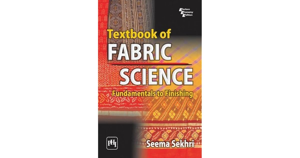 Textbook of Fabric Science Fundamentals to Finishing by Seema Sekhri