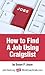 How to Find a Job Using Craigslist: Your Guide to Safe and Effective Job Search on Craigslist (NETability's Online Job Search Guides Book 1)