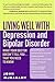 Living Well with Depression and Bipolar Disorder by John McManamy