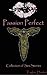 Passion Perfect. Sex Stories Collection. ( Short Stories / Erotica / Lesbian First Time / Adult / Hot Sex Scenes )