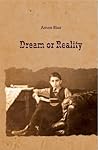 Dream or Reality Dream or Reality