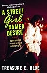 A Street Girl Named Desire by Treasure E. Blue