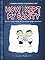 How I Kept My Sanity with Fussy Baby and Drama-King Husband (Ups and Downs of Married Life Book 1)