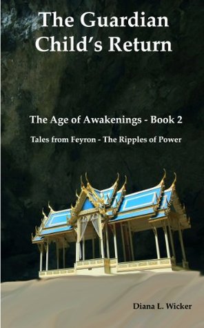 The Guardian Child's Return: The Age of Awakenings - Book 2
