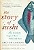 The Story of Sushi: An Unli...