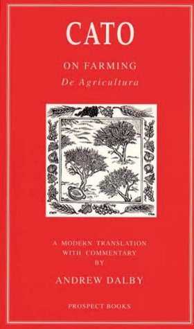 Cato: On Farming/De agri cultura: De Agricultura (Kindle Edition)