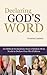 Declaring God's Word: 101 Biblical Declaration Every Mom Needs to Declare Over Her Children (Empowering Single Moms Series)