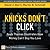 Knicks Don't Click by Schmidt Martin