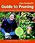 Cass Turnbull's Guide to Pruning: What, When, Where, and How to Prune for a More Beautiful Garden