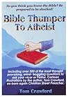 Bible Thumper to Athiest Book cover for Bible Thumper to Athiest