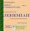 The Prophecies of Jeremiah: God's Sustaining Grace (The Disciple's Bible Commentary)