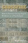 Crossfire: How to Survive Giving Expert Evidence as a Psychologist