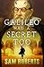 Galileo Had a Secret Too