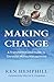 Making Change: A Transformational Guide to Christian Money Management