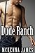 Dude Ranch (Rough Riders, a Gay Cowboy Erotica Series #3)