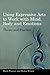 Using Expressive Arts to Work with Mind, Body and Emotions: Theory and Practice