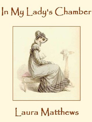 In My Lady's Chamber (Kindle Edition)
