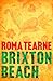 Brixton Beach by Roma Tearne