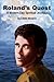 Roland's Quest: A Modern-Day Spiritual Journey