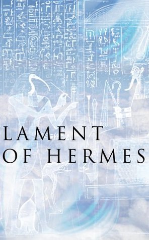 Lament of Hermes (Kindle Edition)